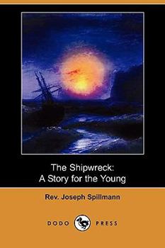 The Shipwreck a Story for the Young - Book #7 of the Tales of Foreign Lands