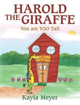 Hardcover Harold the Giraffe: You are TOO Tall Book