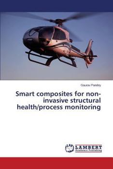 Paperback Smart Composites for Non-Invasive Structural Health/Process Monitoring Book