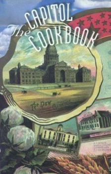 Paperback The Capitol Cookbook: A Selection of Receipes by the Ladies of the Albert Sidney Johnston Chapter of the Daughters of the Confederacy Book