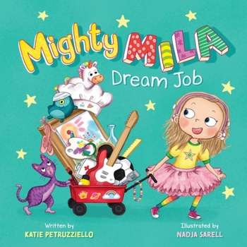 Paperback Mighty Mila: Dream Job Book