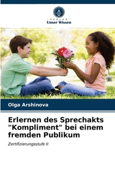 Paperback Erlernen des Sprechakts "Kompliment" bei einem fremden Publikum [German] Book