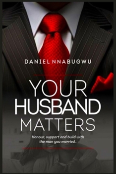 Paperback Your Husband Matters: Honour, Support, and Build with the Man You Married Book
