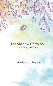 The Shadow Of My Soul: Case Study of Heart (Hindi Edition)