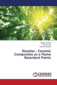 Paperback Novolac - Ceramic Composites as a Flame Retardant Paints Book