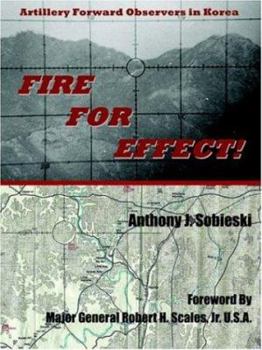 Paperback Fire For Effect!: Artillery Forward Observers in Korea Book