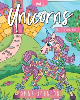 Paperback Unicorns Adult Coloring Book Vol 1 Book