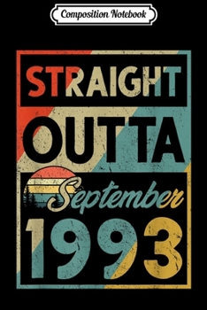 Paperback Composition Notebook: September Straight Outta 1993 s 26th Birthday Journal/Notebook Blank Lined Ruled 6x9 100 Pages Book