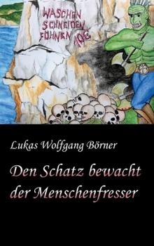 Hardcover Den Schatz bewacht der Menschenfresser [German] Book