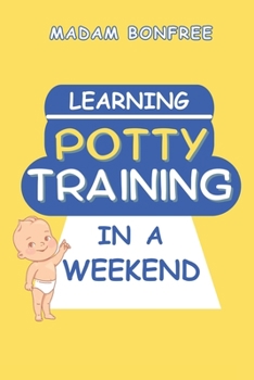 Paperback Learning Potty Training in a Weekend Book