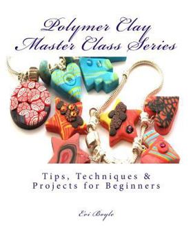 Paperback polymer clay master class series: Techniques and Tips Book