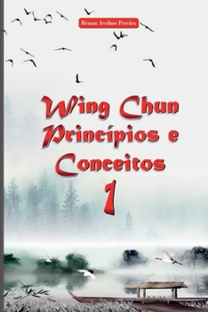 Paperback Wing Chun Princípios E Conceitos 1 [Portuguese] Book