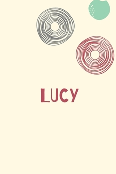 Lucy: Personnalized notebook for girls & Women: Pretty Vintage lined journal for Diary, Composition, school notes, Journaling, Writing, Planning.