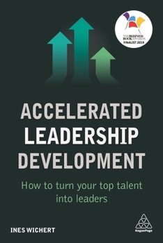 Paperback Accelerated Leadership Development: How to Turn Your Top Talent Into Leaders Book
