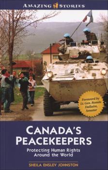 Paperback Canada's Peacekeepers: Protecting Human Rights Around the World Book