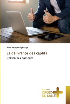 Paperback La d?livrance des captifs [French] Book