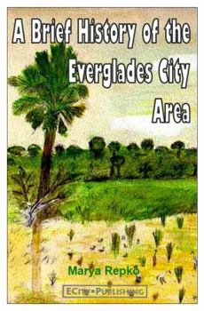 Paperback A Brief History of the Everglades City Area Book