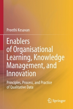 Paperback Enablers of Organisational Learning, Knowledge Management, and Innovation: Principles, Process, and Practice of Qualitative Data Book