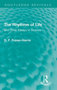Paperback The Rhythms of Life: And Other Essays in Science Book