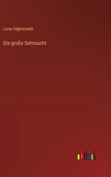 Hardcover Die große Sehnsucht [German] Book