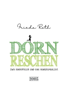 Paperback Dornreschen: Zwei Kinderteller und eine Henkersmahlzeit [German] Book