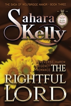 The Rightful Lord: The Saga of Wolfbridge Manor Book 3