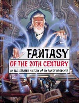 Hardcover Fantasy of the 20th Century: An Illustrated History Book