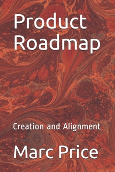 Paperback Product Roadmap: Creation and Alignment Book