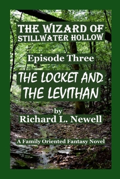 Paperback The Wizard of Stillwater Hollow EPISODE THREE The Locket and the Leviathan Book