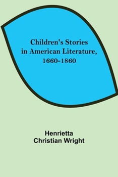 Paperback Children's Stories in American Literature, 1660-1860 Book