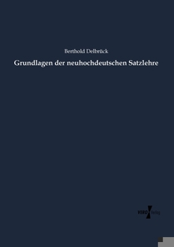 Paperback Grundlagen der neuhochdeutschen Satzlehre [German] Book