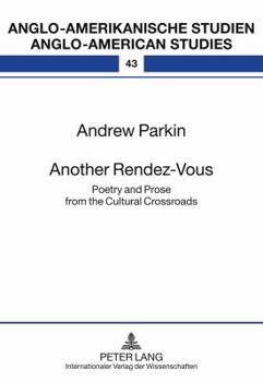 Hardcover Another Rendez-Vous: Poetry and Prose from the Cultural Crossroads Book