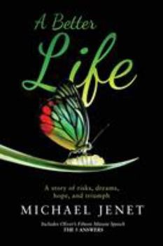 Paperback A Better Life: A story of risks, dreams, hope, and triumph Book