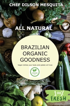 Hardcover Brazilian Organic Goodness - Vegan [Large Print] Book
