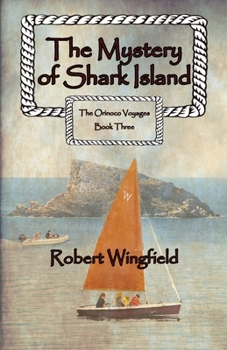 Paperback The Mystery of Shark Island: The Orinoco Voyages Book Three Book