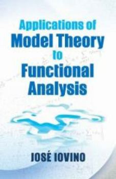 Paperback Applications of Model Theory to Functional Analysis Book