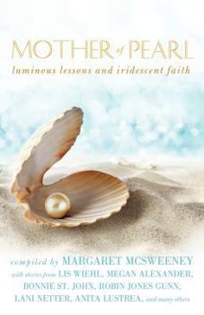 Paperback Mother of Pearl: Luminous Lessons and Iridescent Faith Book