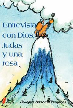 Paperback Entrevista Con Dios, Judas Y Una Rosa [Spanish] Book