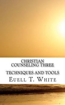 Paperback Christian Counseling Book Three: Techniques and Tools Book