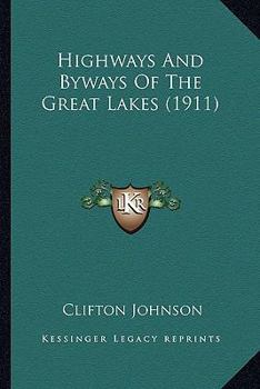 Paperback Highways And Byways Of The Great Lakes (1911) Book