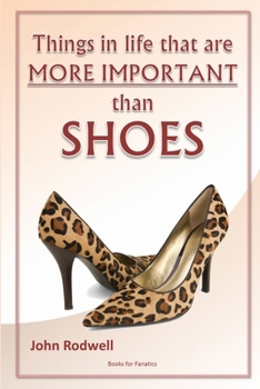 Paperback Things in life that are more important than shoes Book