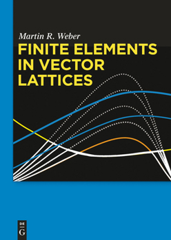 Hardcover Finite Elements in Vector Lattices Book