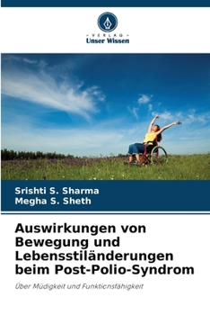 Auswirkungen von Bewegung und Lebensstiländerungen beim Post-Polio-Syndrom (German Edition)