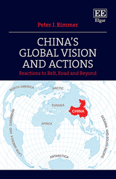 Hardcover China's Global Vision and Actions: Reactions to Belt, Road and Beyond Book