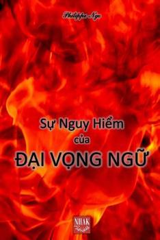 Paperback Sự Nguy Hiểm Của Đại Vọng Ngữ [Vietnamese] Book