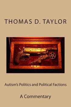 Paperback Autism's Politics and Political Factions: A Commentary Book