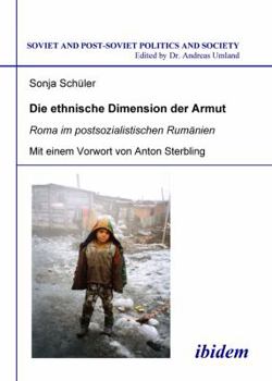 Paperback Die ethnische Dimension der Armut. Roma im postsozialistischen Rumänien [German] Book