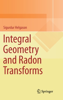 Hardcover Integral Geometry and Radon Transforms Book