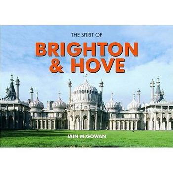 Hardcover The Spirit of Brighton and Hove Book