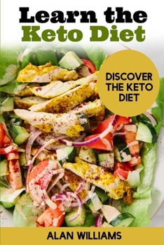 Learn the Keto Diet: Discover the Keto Diet